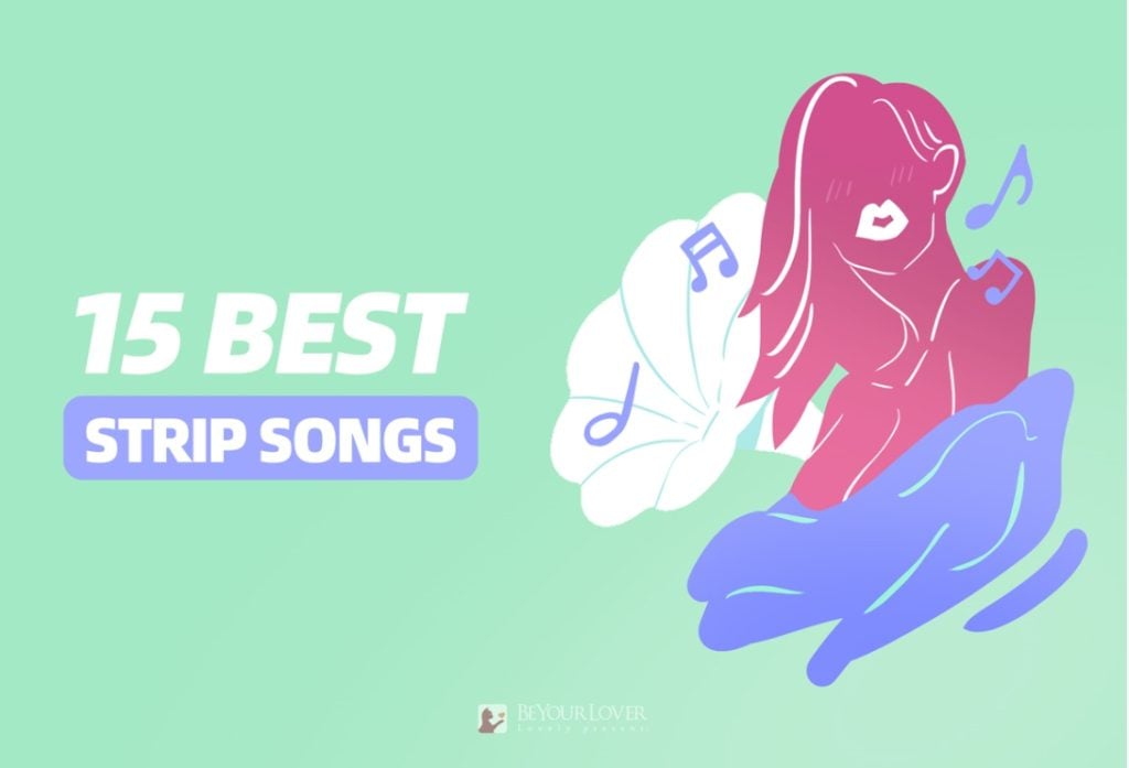 15 Best Strip Songs to Heat Up Your Night