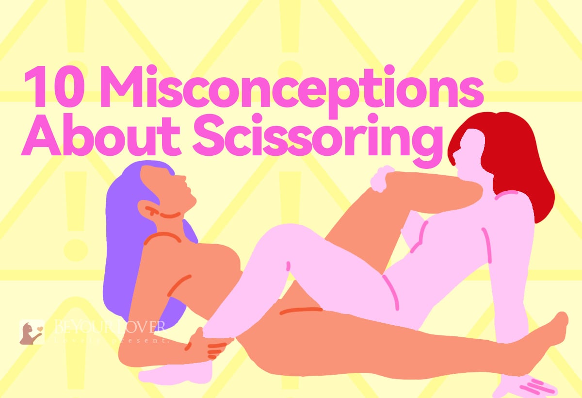 10 Misconceptions About Scissoring