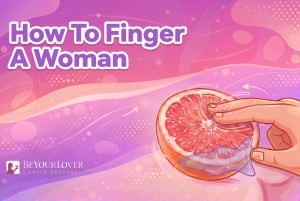 An Expert-Backed Guide to Fingering a Woman (Without the Guess)