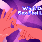 What Does Sex Feel Like