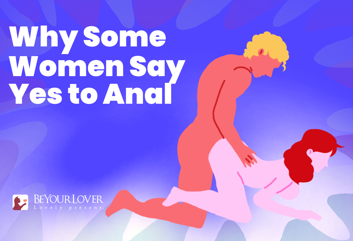 why Some Women Say Yes to Anal