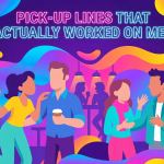 Pick-Up Lines That Actually Worked on Men