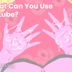 What Can You Use As Lube