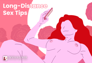 Want a Long-Distance Sex That Actually Works? Here are Ideas, Tech, and Turn-Ons