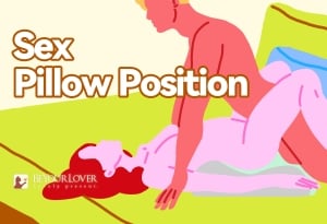 Sex Pillow Positions: Guide to Using the Right One for Deeper, Pain-Free Pleasure