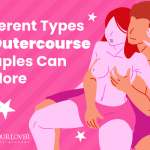 Different Types of outercourse Couples can Explore