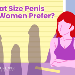 What Size Penis Do Women Prefer