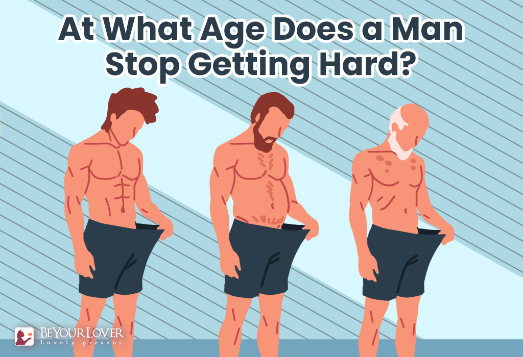 At What Age Does a Man Stop Getting Hard