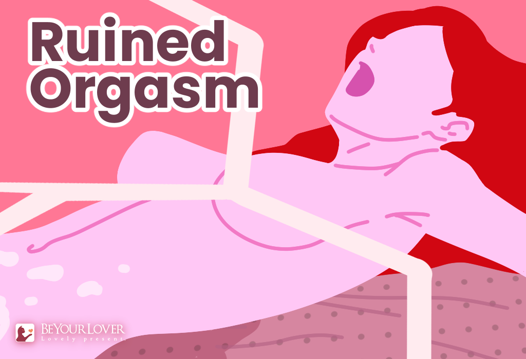 Ruined orgasm